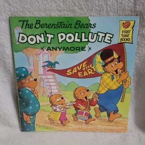 The Berenstain Bears Don't Pollute (Anymore)